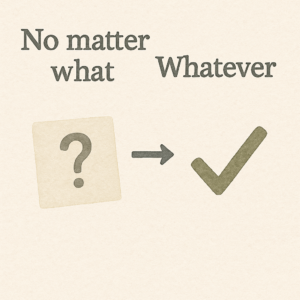 no matter what whatever 차이 한 번에 정리 (토익 수능 빈출)